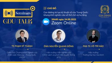 Seminars GDU Talk 'Con đường tơ lụa kỹ thuật số của Trung Quốc: Khung khổ nghiên cứu về thể chế và hạ tầng'