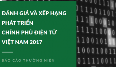 Đánh giá và Xếp hạng Phát triển Chính phủ điện tử Việt Nam 2017