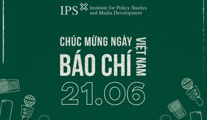 [IPS_6/2023] Chúc mừng Ngày Báo chí Việt Nam 21/06!