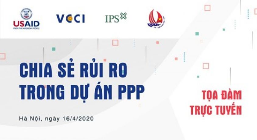 Tọa đàm trực tuyến “Chia sẻ rủi ro trong dự án PPP”