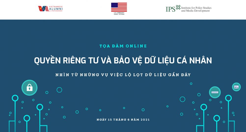 Tọa đàm "Quyền riêng tư và Bảo vệ dữ liệu cá nhân – Nhìn từ những vụ việc lộ lọt dữ liệu gần đây"